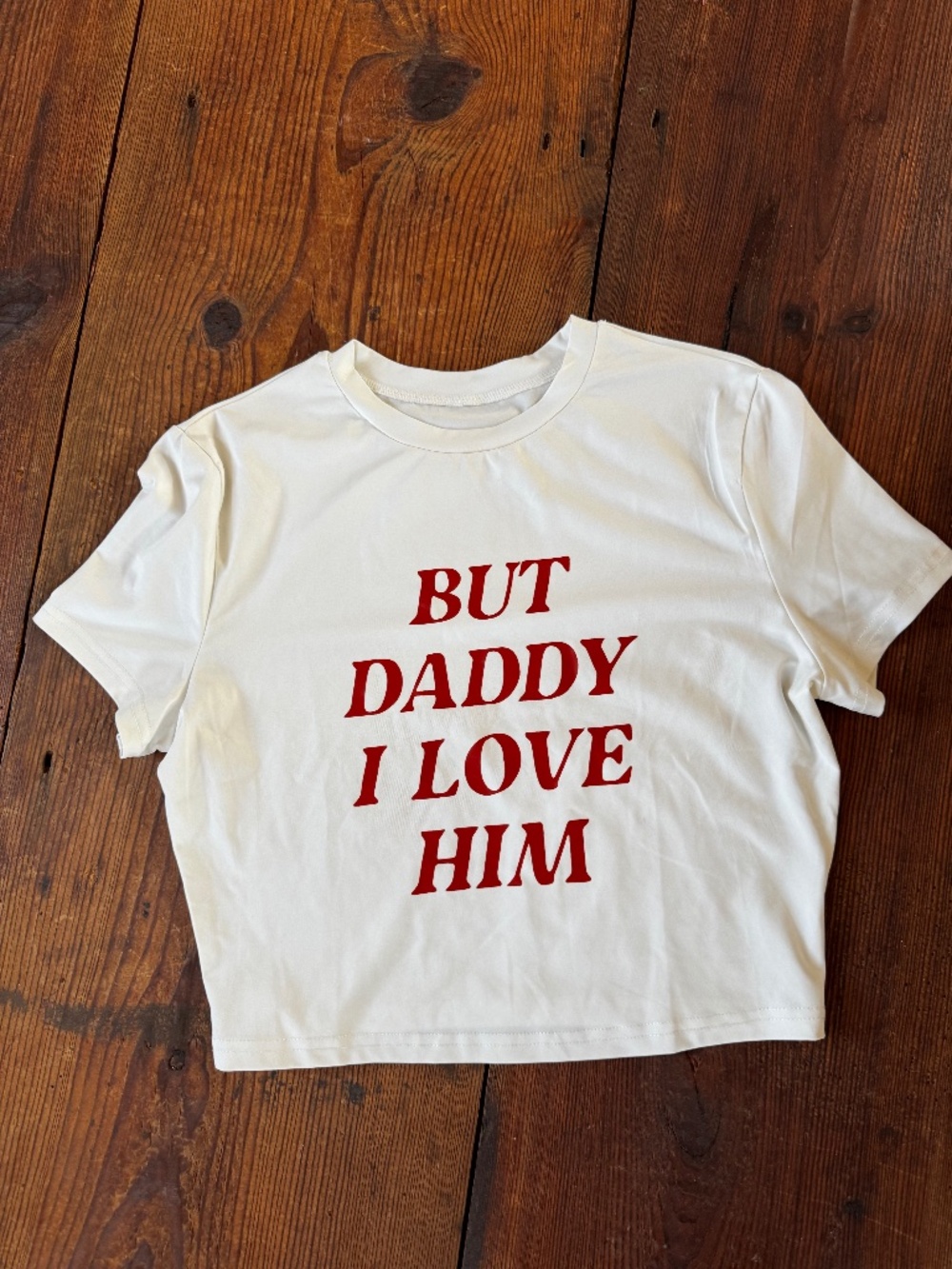 But Daddy I Love Him Baby Tee Cropped